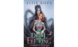  A Deal with the Elf King (Married to Magic Novels):  9781949694284: Kova, Elise: Books